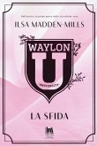 La sfida. Waylon University La sfida. Waylon University