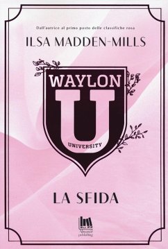 La sfida. Waylon University - Madden-Mills, Ilsa