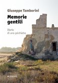 Memorie gentili. Diario di uno psichiatra Memorie gentili. Diario di uno psichiatra