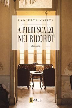 A piedi scalzi nei ricordi - Maizza, Paoletta