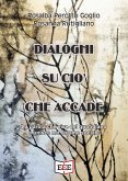 Dialoghi su ciò che accade. La parola che vive del quotidiano e unisce nel legame sociale Dialoghi su ciò che accade. La parola che vive del quotidiano e unisce nel legame sociale