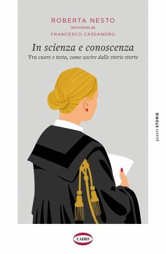 Cover In scienza e conoscenza. Tra cuore e testa, come uscire dalle storie storte