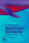Quanto vale una balena. Le illusioni del capitalismo verde Quanto vale una balena. Le illusioni del capitalismo verde