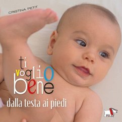 Ti voglio bene dalla testa ai piedi - Petit, Cristina
