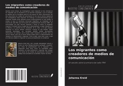 Los migrantes como creadores de medios de comunicación - Kreid, Johanna