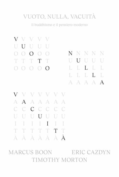 Vuoto, nulla, vacuità. Il buddhismo e il pensiero moderno