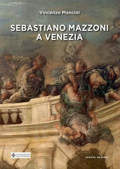 Sebastiano Mazzoni a Venezia - Mancini, Vincenzo