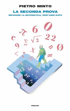 La seconda prova. Imparare la matematica, vent'anni dopo - Minto, Pietro