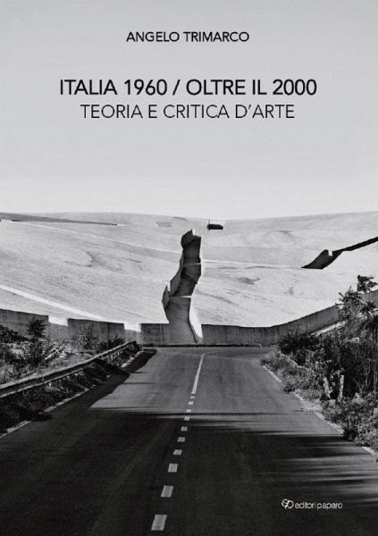Italia 1960 oltre il 2000. Teoria e critica d'arte