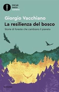 Cover La resilienza del bosco. Storie di foreste che cambiano il pianeta