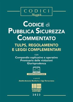 Codice di pubblica sicurezza commentato. Tulps, regolamento e leggi complementari - Bonforte, Adolfo Antonio; Terracciano, Ugo