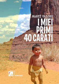 I miei primi 40 carati - Martì Valoso I miei primi 40 carati - Martì Valoso