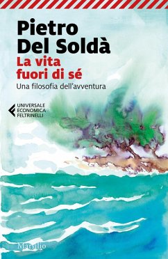 Cover La vita fuori di sé. Una filosofia dell'avventura