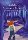 Rachele e la compagnia dell'ignoto Rachele e la compagnia dell'ignoto