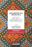 Disobbedienza profetica. La Firenze di Milani, Balducci, Borghi, Brandani, La Pira, Mazzi, Turoldo, Santoro