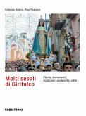 Molti secoli di Girifalco. Storia, monumenti, tradizioni, modernità, città Molti secoli di Girifalco. Storia, monumenti, tradizioni, modernità, città