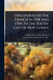 Discoveries Of The French In 1768 And 1769, To The South-east Of New Guinea