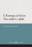 L' Europa al bivio. Tra radici e sfde