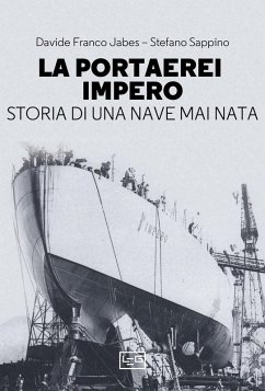 Cover La portaerei Impero. Storia di una nave mai nata