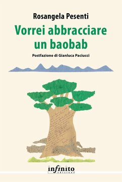 Vorrei abbracciare un baobab - Pesenti, Rosangela