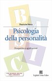 Psicologia della personalità. Prospettive e applicazioni Psicologia della personalità. Prospettive e applicazioni