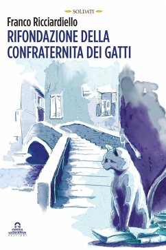 Rifondazione della confraternita dei gatti - Ricciardiello, Franco