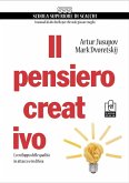 Il pensiero creativo. Lo sviluppo delle qualità in attacco e in difesa Il pensiero creativo. Lo sviluppo delle qualità in attacco e in difesa