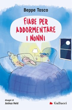 Fiabe per addormentare i nonni - Tosco, Beppe