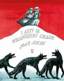 I lupi di Willoughby Chase I lupi di Willoughby Chase