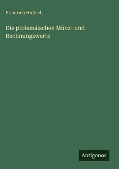 Cover Die ptolemäischen Münz- und Rechnungswerte