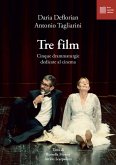 Tre film. Cinque drammaturgie dedicate al cinema Tre film. Cinque drammaturgie dedicate al cinema