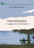 Pro memorie. In viaggio con la Costituzione Pro memorie. In viaggio con la Costituzione