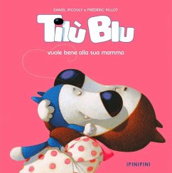 Tilù Blu vuole bene alla sua mamma - Picouly, Daniel