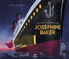La vita segreta di Joséphine Baker - Lesage, Lelie