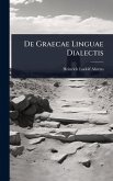 De Graecae Linguae Dialectis De Graecae Linguae Dialectis