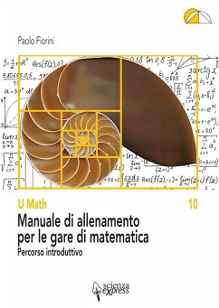 Manuale di allenamento per le gare di matematica. Percorso introduttivo - Fiorini, Paolo