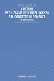 I metodi per l'esame dell'intelligenza e il concetto di demenza. Relazione critica I metodi per l'esame dell'intelligenza e il concetto di demenza. Relazione critica