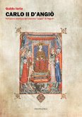 Carlo II d'Angiò. Fortuna e sventure del sovrano 'zoppo' di Napoli