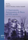 L' Osservatorio astronomico di Brera nel secolo XX Secolo L' Osservatorio astronomico di Brera nel secolo XX Secolo
