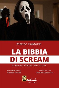 Cover La bibbia di Scream. Da Jean Luc Godard a Wes Craven