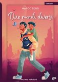 Due mondi diversi Due mondi diversi