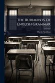 The Rudiments Of English Grammar