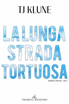La lunga strada tortuosa. The Seafare chronicles - Klune, T. J.