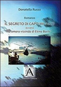Cover Il segreto di Capo Milazzo. L'amara vicenda di Elena Baele