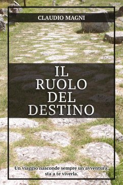 Il ruolo del destino - Magni, Claudio