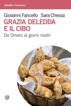 Cover Grazia Deledda e il cibo. Da Omero ai giorni nostri