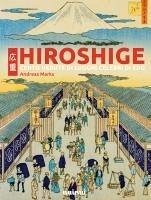 Hiroshige. Cento vedute di luoghi celebri di Edo - Marks, Andreas