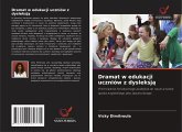 Dramat w edukacji uczniów z dysleksj¿
