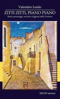 Zitti zitti, piano piano. Storie, personaggi, musiche e leggende della Controra Cover Zitti zitti, piano piano. Storie, personaggi, musiche e leggende della Controra
