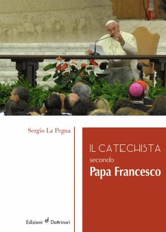 Il catechista secondo papa Francesco - La Pegna, Sergio